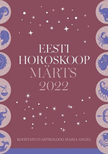 Eesti kuuhoroskoop. Märts 2022