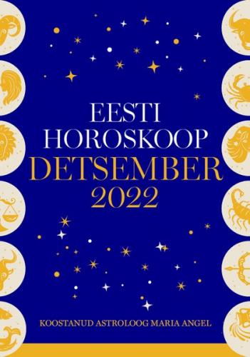 Eesti horoskoop. Detsember 2022
