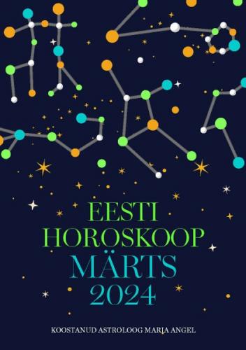 Eesti kuuhoroskoop. Märts 2024