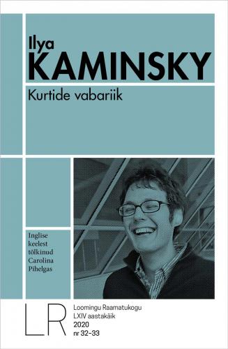 LRK 32-33/2020 ILYA KAMINSKY. KURTIDE VABARIIK