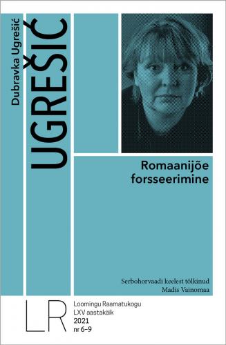 LRK 6-9/2021 DUBRAVKA UGRE?I? ROMAANIJÕE FORSSEERIMINE