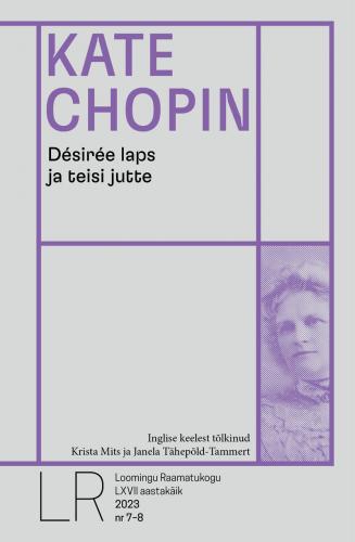 LR 7-8/2023 Kate Chopin. Désirée laps ja teisi jutte