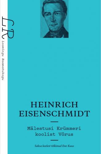 LR 3/2024 Heinrich Eisenschmidt. Mälestusi Krümmeri õppeasutusest Võrus