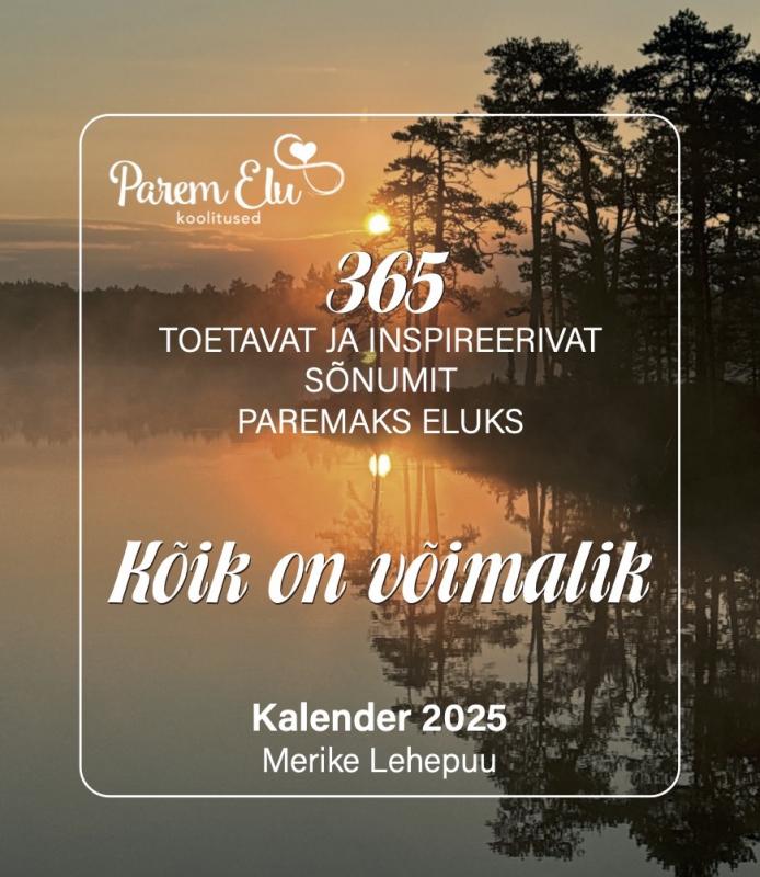 365 toetavat ja inspireerivat sõnumit paremaks eluks. Kõik on võimalik