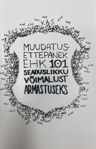 Muudatusettepanek ehk 101 seaduslikku võimalust armastuseks