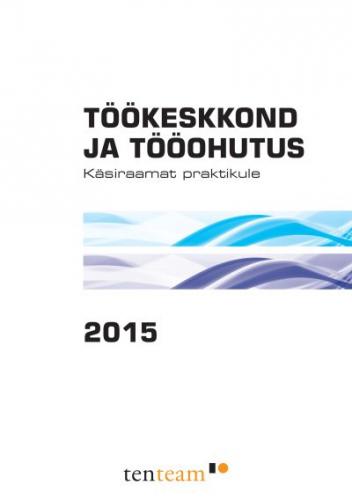 TÖÖKESKKOND JA TÖÖOHUTUS 2015