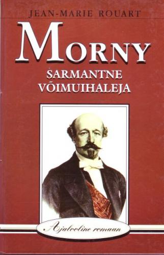 Morny: šarmantne võimuihaleja