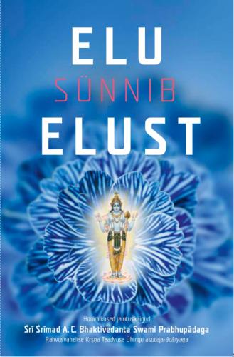 Elu sünnib elust: hommikused jalutuskäigud Śrī Śrīmad A. C. Bhaktivedanta Swami Prabhupādaga