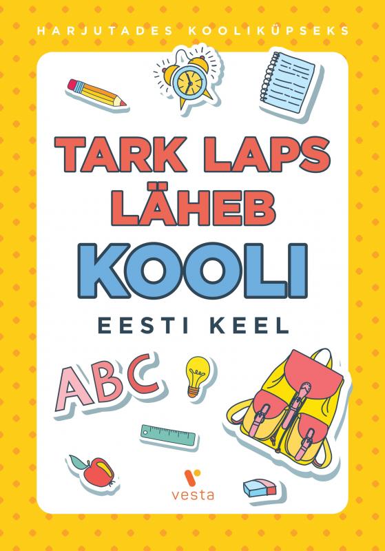 Eesti keel: Tark laps läheb kooli