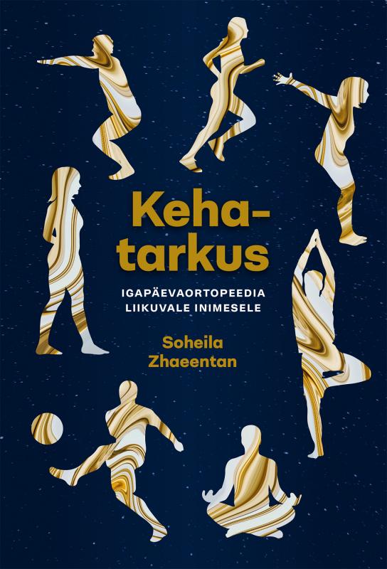 Kehatarkus: Igapäevaortopeedia liikuvale inimesele