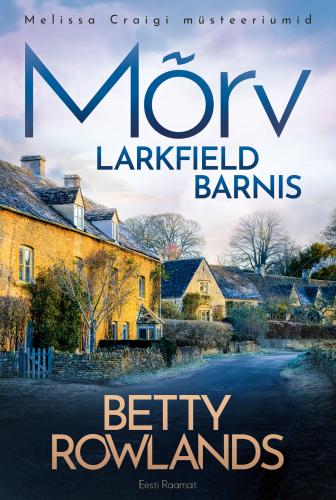 Mõrv Larkfield Barnis: Melissa Craigi müsteeriumid