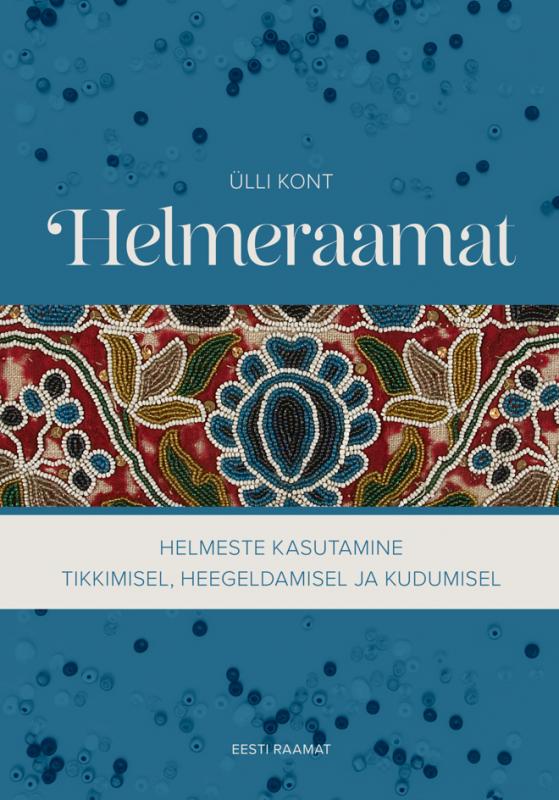 Helmeraamat: Helmeste kasutamine tikkimisel, heegeldamisel ja kudumisel