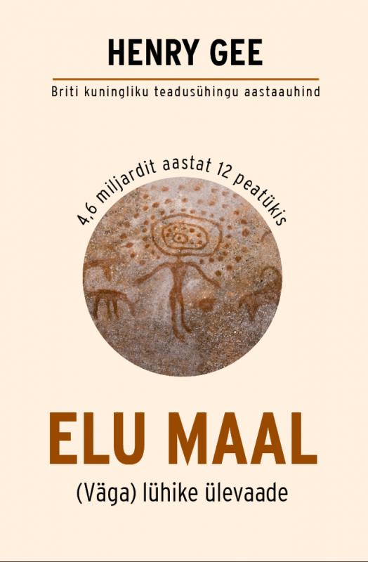 Elu Maal: (Väga) lühike ülevaade -  4,6 miljardit aastat 12 peatükis