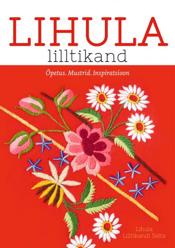 Lihula lilltikand: Õpetus. Mustrid. Inspiratsioon
