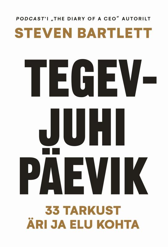Tegevjuhi päevik: 33 tarkust äri ja elu kohta