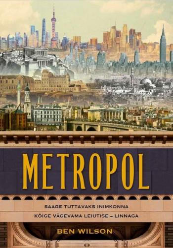Metropol. Inimkonna tähtsaima leiutise ajalugu