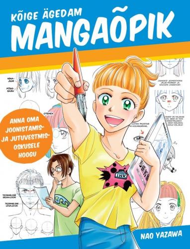 Kõige ägedam mangaõpik: Joonista oma lugusid pildikeeles