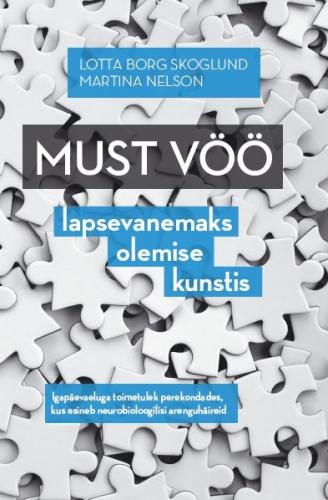 Must vöö lapsevanemaks olemise kunstis: Igapäevaeluga toimetulek perekondades, kus esineb neurobioloogilisi arenguhäireid