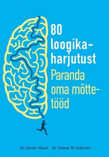 80 loogikaharjutust: Paranda oma mõttetööd