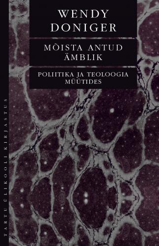 Mõista antud ämblik: Poliitika ja teoloogia müütides