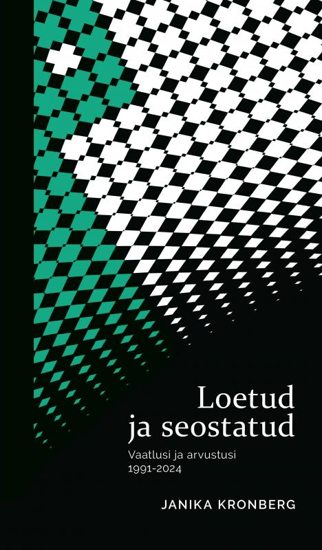 Loetud ja seostatud: vaatlusi ja arvustusi 1991-2024