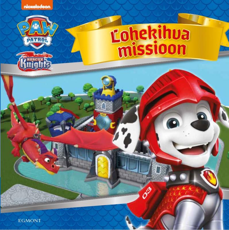 Paw Patrol. 'The quest for the dragon tooth'