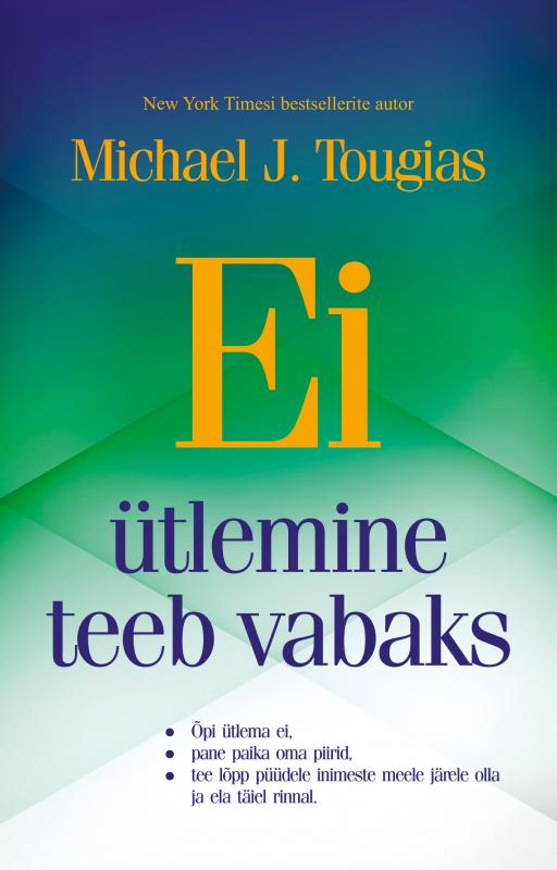 „Ei“ ütlemine teeb vabaks