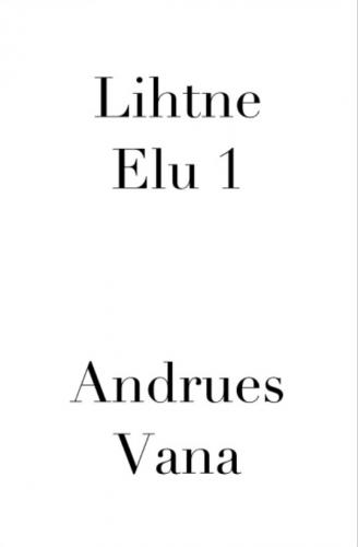 Lihtne Elu 1