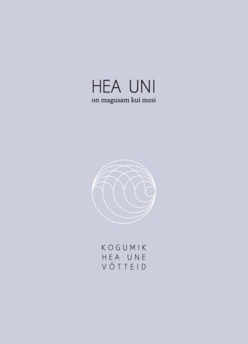 Hea uni on magusam kui mesi: Kogumik hea une võtteid