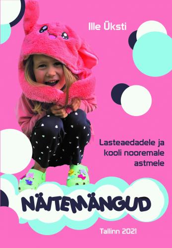 Näitemängud: lasteaedadele ja kooli nooremale astmele