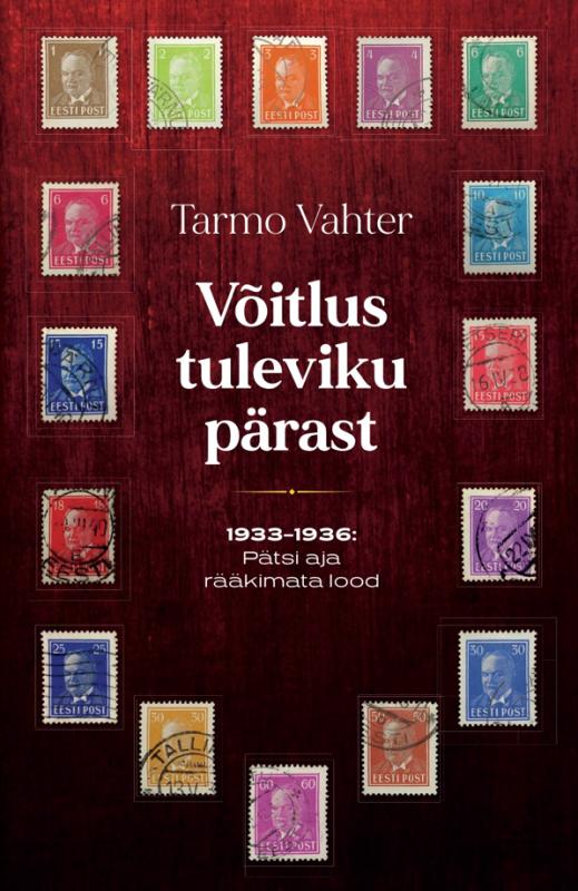 Võitlus tuleviku pärast: 1933-1936: Pätsi aja rääkimata lood
