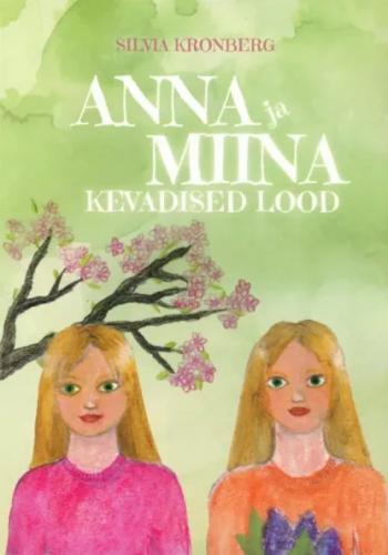 Anna ja Miina kevadised lood
