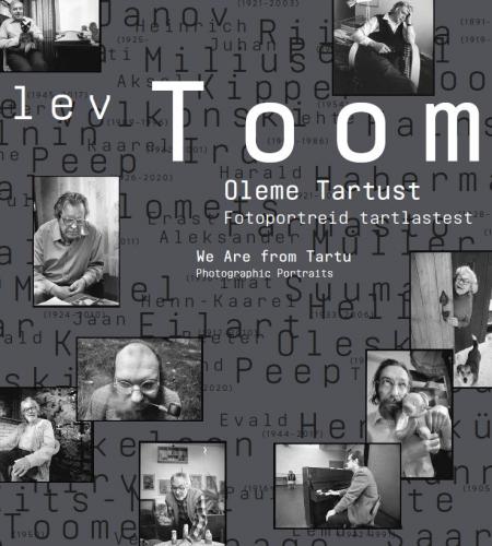 Oleme Tartust: fotoportreid tartlastest -  We are from Tartu : photographic portraits