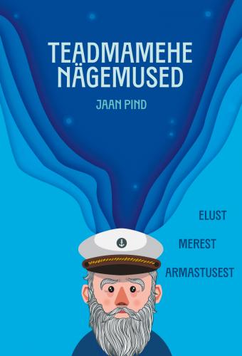 Teadmamehe nägemused: elust, merest, armastusest