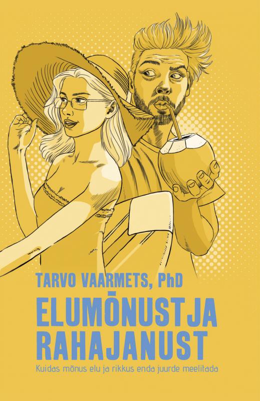 Elumõnust ja rahajanust: Kuidas mõnus elu ja rikkus enda juurde meelitada