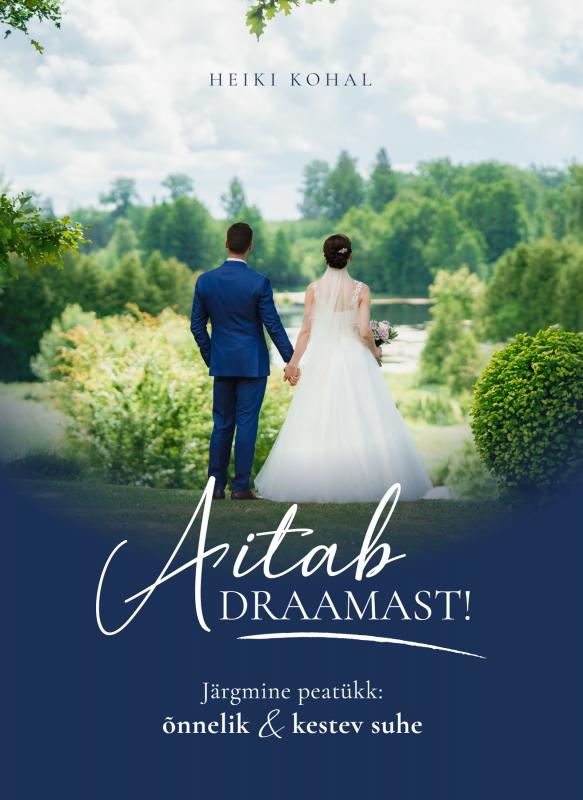 Aitab draamast!: Järgmine peatükk: õnnelik & kestev suhe