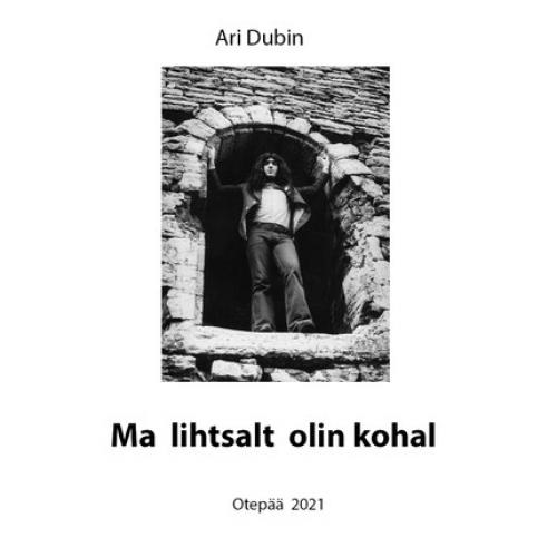 Ma lihtsalt olin kohal