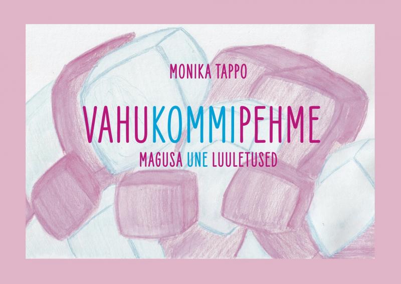 Vahukommipehme: Magusa une luuletused