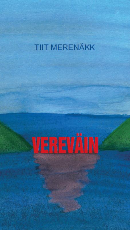 VEREVÄIN: LUULERÄNNAK  2014 – 2024