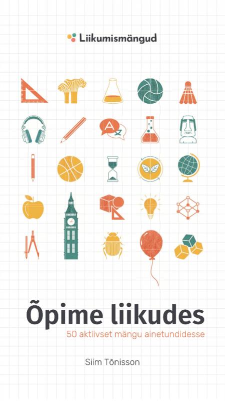 Õpime liikudes: 50 aktiivset mängu ainetundidesse