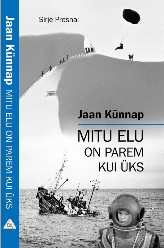 Mitu elu on parem kui üks, Jaan Künnap: Raamat viib lugeja kõige ekstreemsematesse olukordadesse NL-i armees, päästelaevas ja kõrgmägedes. Ühtlasi on see ka natuke nagu ellujäämise õpik.