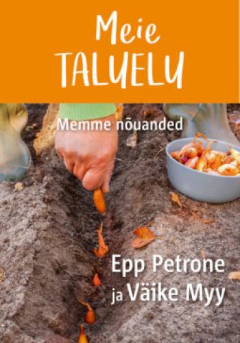 Meie taluelu: Memme nõuanded