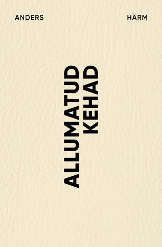 Allumatud kehad: Radikaalsed performatiivsed praktikad 20. ja 21. sajandi kunstis ja kultuuris