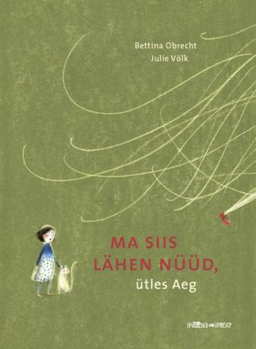 Ma siis lähen nüüd, ütles Aeg