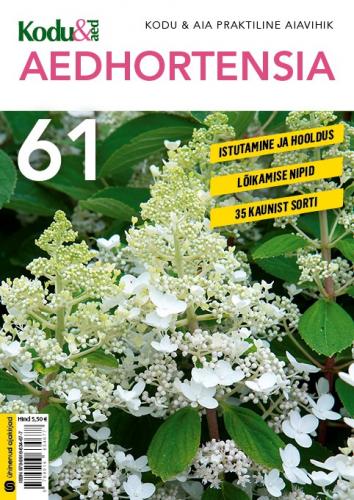 AEDHORTENSIA. KODU & AIA PRAKTILINE AIAVIHIK 61