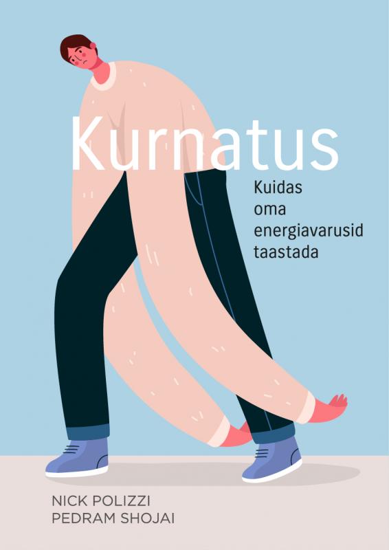 Kurnatus: Kuidas oma energia ellu äratada ja taastada ning energiavarusid täiendada