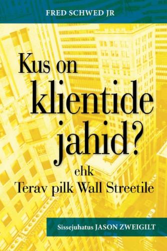 Kus on klientide jahid? Terav pilk Wall Streetile