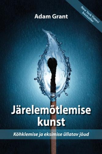 Järelemõtlemise kunst. Kõhklemise ja eksimise üllatav jõud