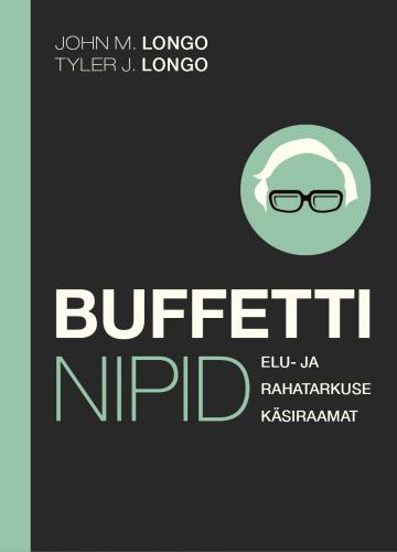 Buffetti nipid: Raha- ja elutarkuse käsiraamat