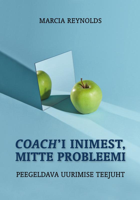 Coach'i inimest, mitte probleemi: peegeldava uurimise teejuht